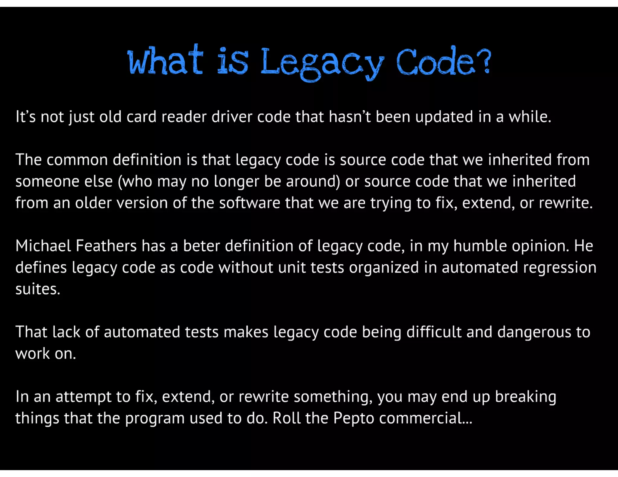 Why Johnny Can't Unit Test His Legacy Code - And What You Can Do About It