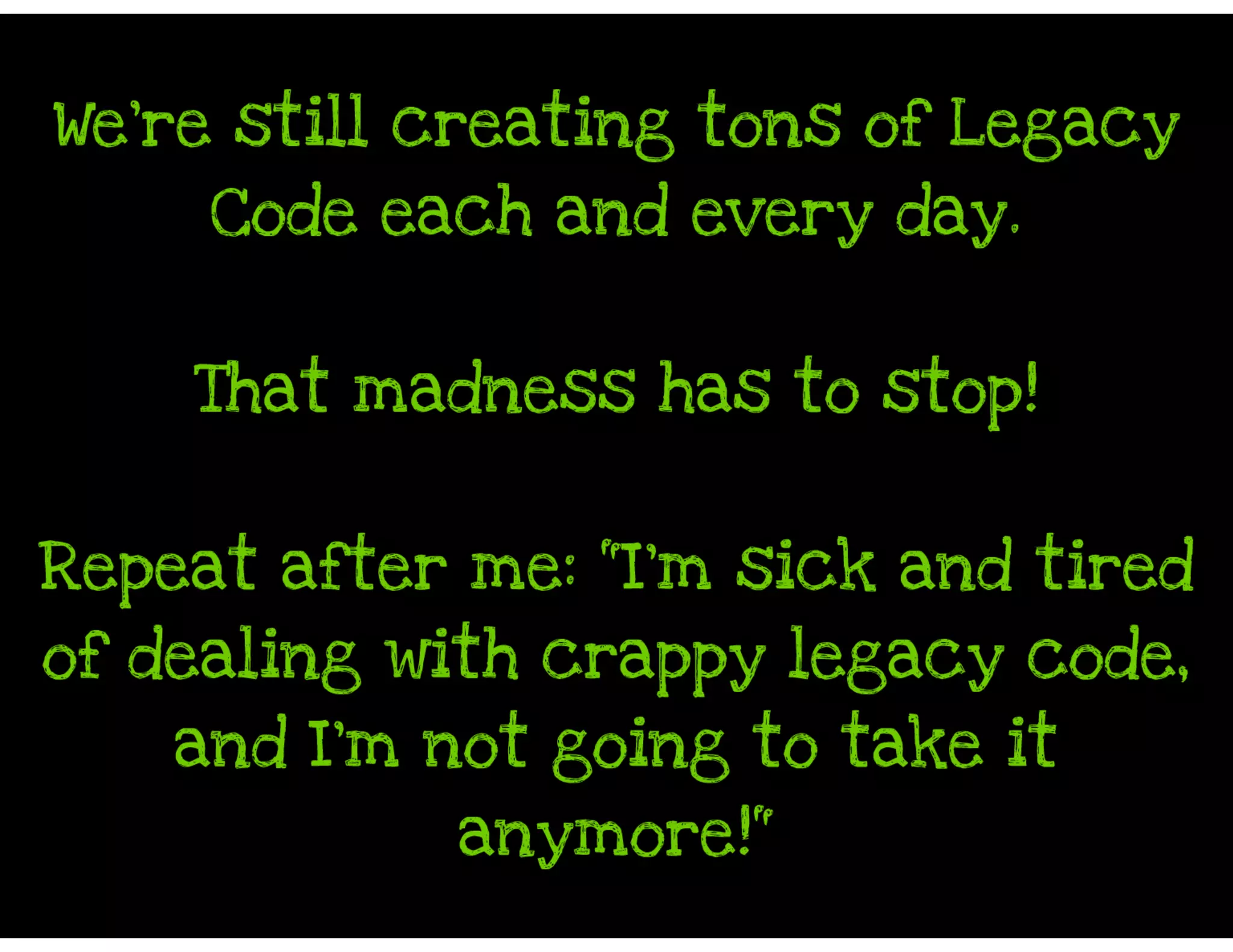 Why Johnny Can't Unit Test His Legacy Code - And What You Can Do About It