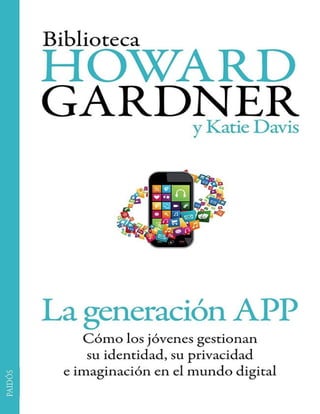 Howard Gardner - La Generación App.pdf