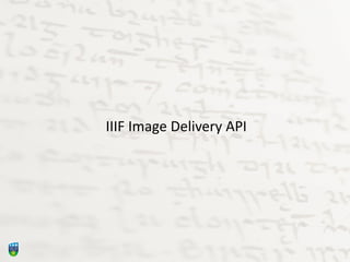 IIIF Image Delivery API
 