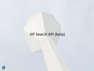 IIIF Search API (beta)
 