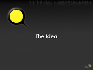 The Idea 