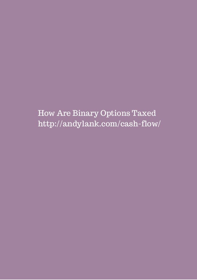Information on Reporting Options Trades on Tax Return how to tax binary options