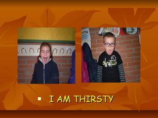   I AM THIRSTY
 