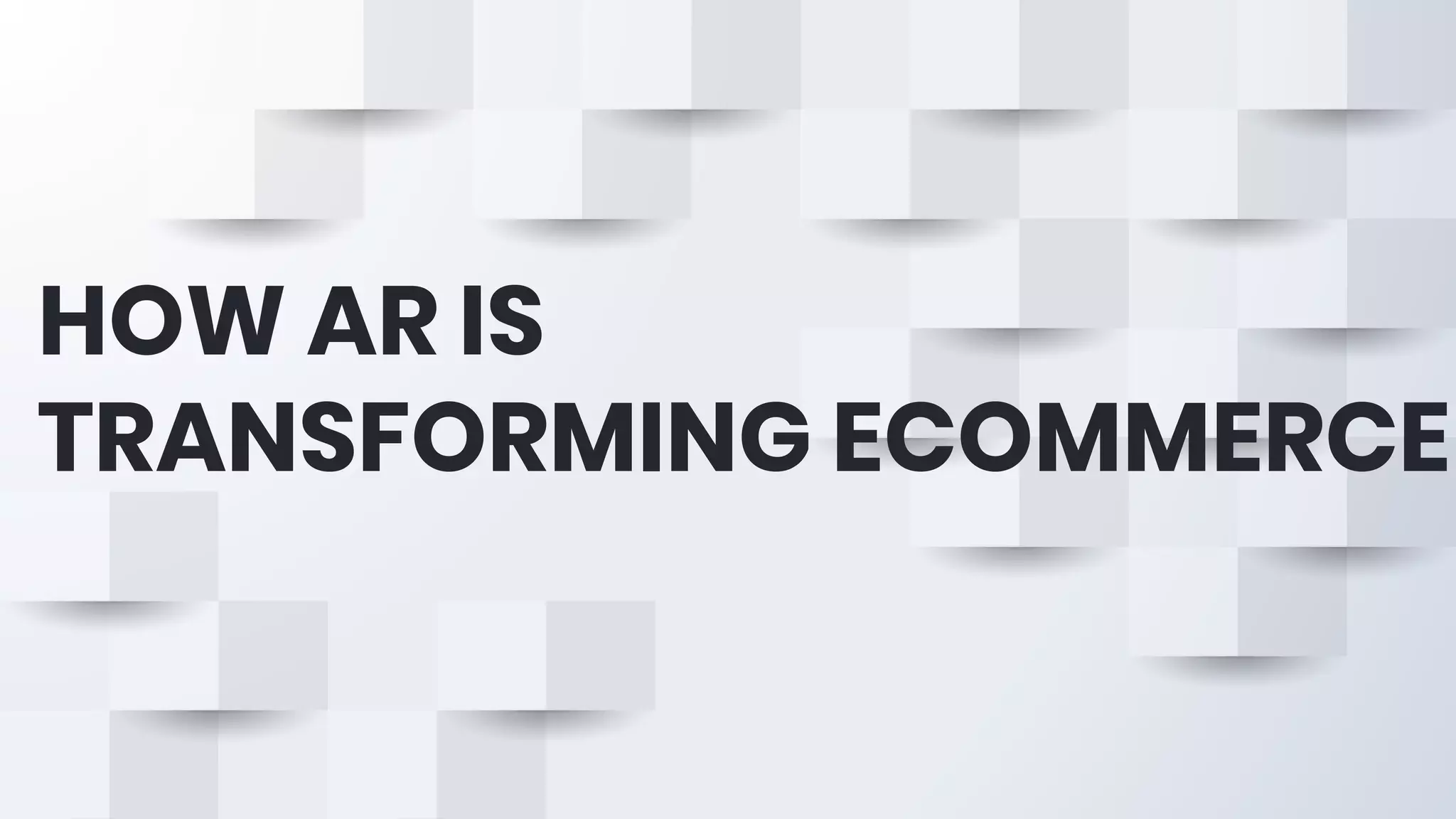 How Ar Is Transforming Ecommerce Pptx
