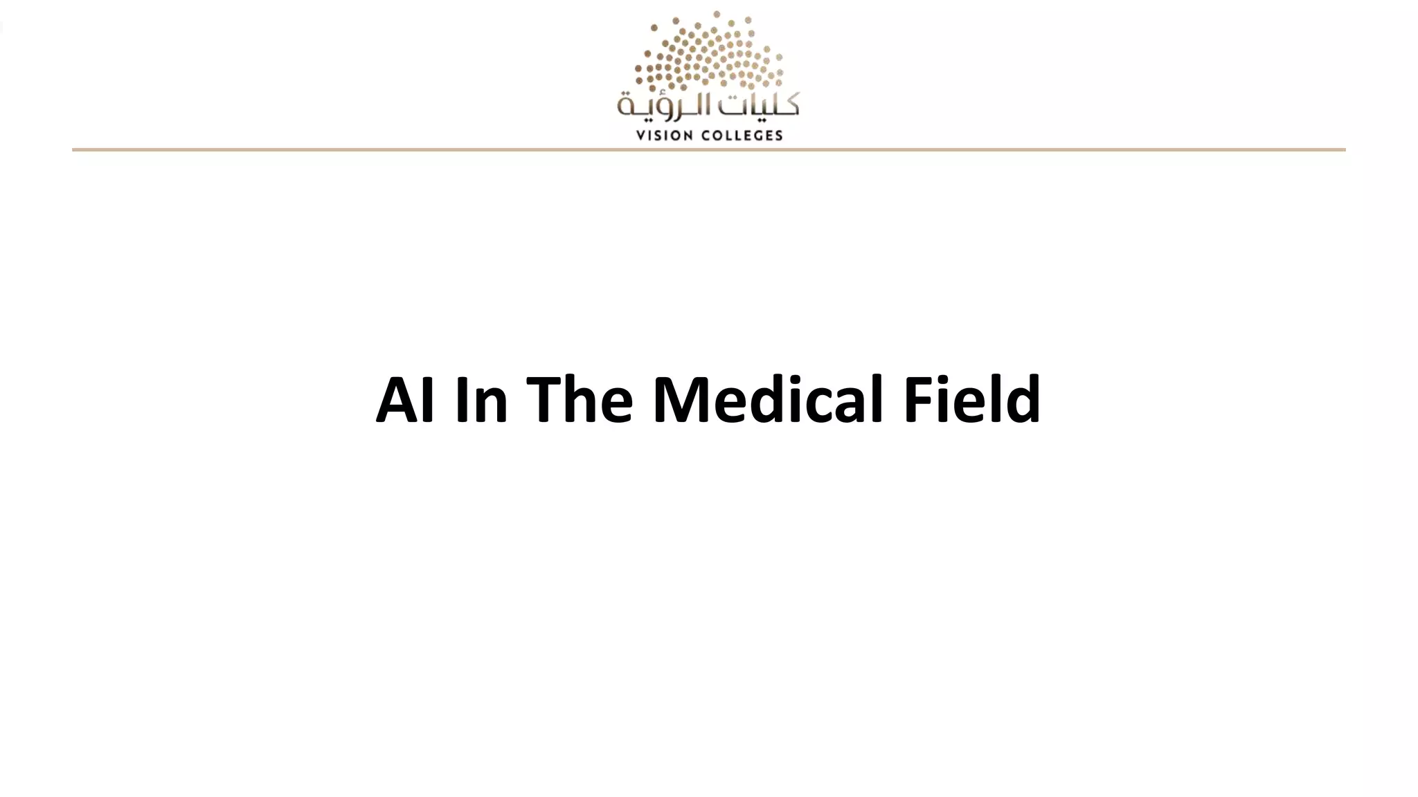 AI In The Medical Field
 