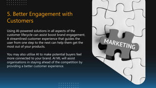 How Artificial Intelligence Improves Customer Engagement | PPTX