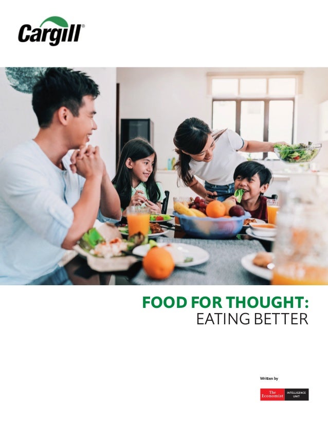 FOOD FOR THOUGHT:
EATING BETTER
Written by
 