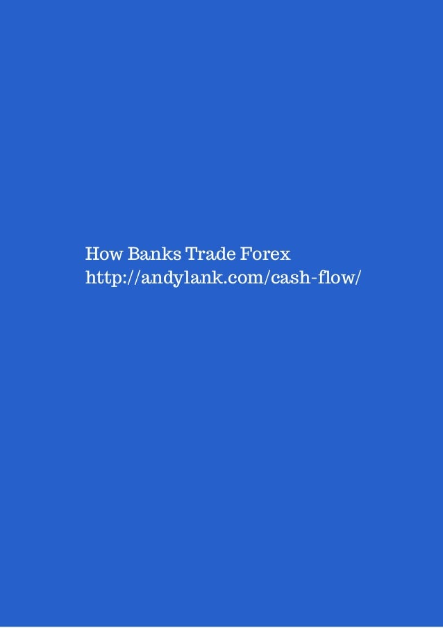 How do banks trade forex