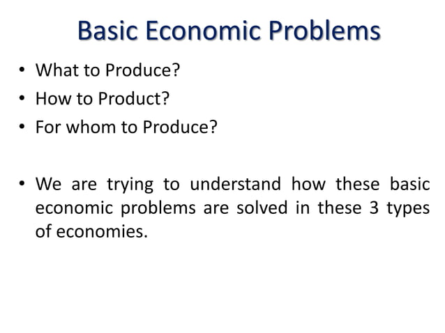 How basic economic problems are solved in different economies | PPTX ...