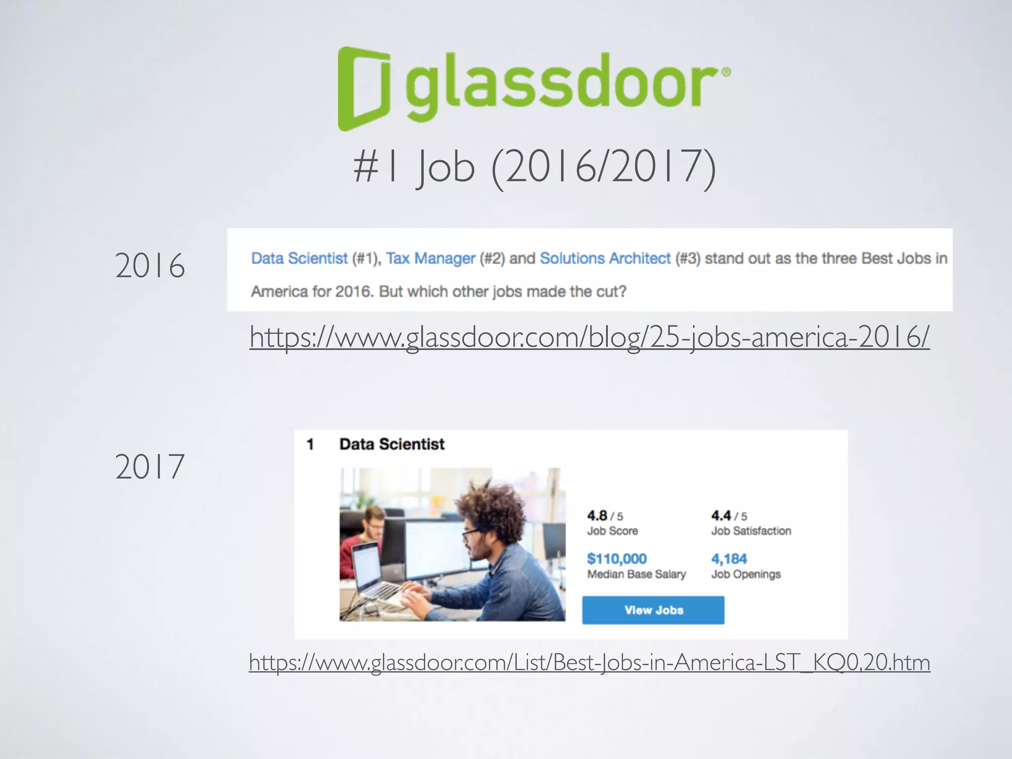 #1 Job (2016/2017)
2016
https://www.glassdoor.com/blog/25-jobs-america-2016/
2017
https://www.glassdoor.com/List/Best-Jobs-in-America-LST_KQ0,20.htm
 