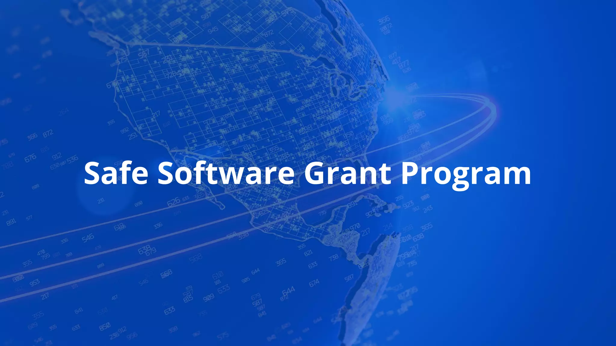 Safe Software Grant Program
 