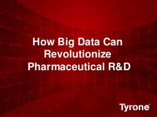 0
©2011 Quest Software, Inc. All rights reserved.
How Big Data Can
Revolutionize
Pharmaceutical R&D
 