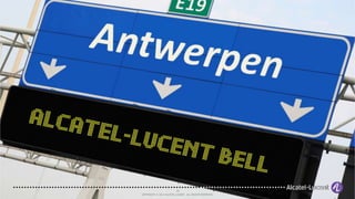 10
COPYRIGHT © 2012 ALCATEL-LUCENT. ALL RIGHTS RESERVED.
 