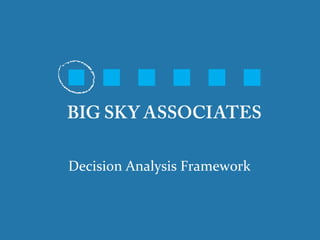 Decision Analysis Framework 