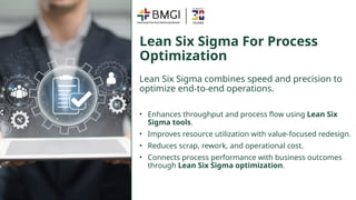 How BMGI India Drives Operational Excellence Through Lean Six Sigma.pptx