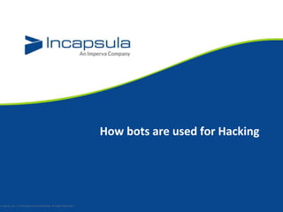 Understanding Web Bots and How They Hurt Your Business