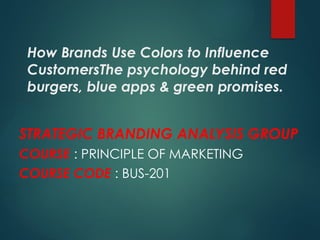 Influence Color Code Level How Brands Use Colors to Influence CustomersThe psychology.pptx