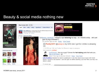 Beauty & social media nothing new<br />WOMMA case study, January 2011<br />2<br />