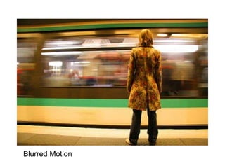 Blurred Motion 