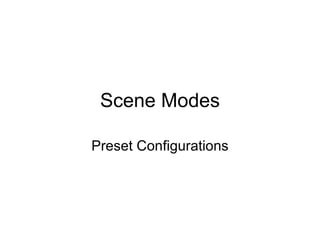 Scene Modes Preset Configurations 