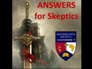 ANSWERS
for Skeptics
 