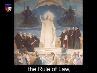 the Rule of Law,
 