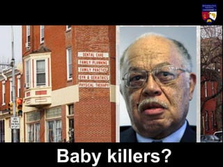 Baby killers?
 