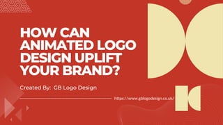 How Can Animated Logo Design Uplift Your Brand