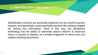 How Can Blockchain Technology Impact The Travel & Tourism Industry? | PPTX