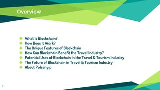 How Can Blockchain Technology Impact The Travel & Tourism Industry? | PPTX