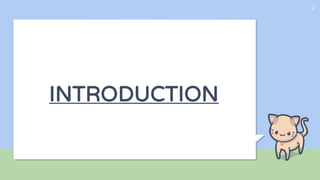 INTRODUCTION
2
 