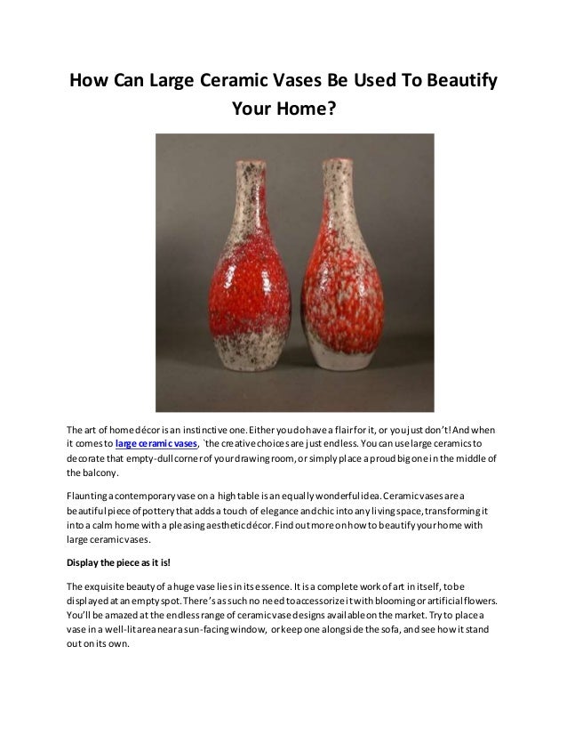 How Can Large Ceramic Vases Be Used To Beautify Your Home