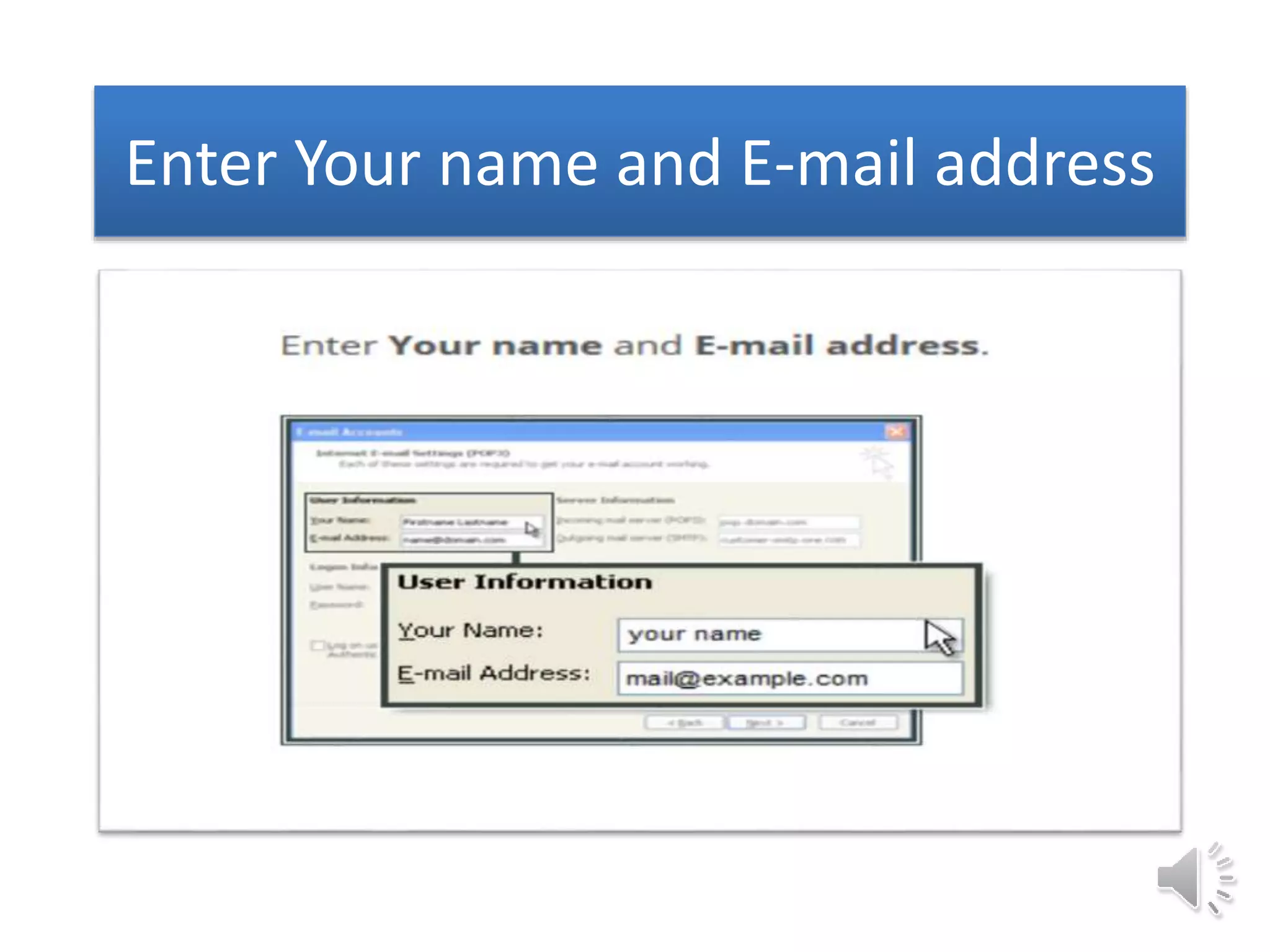 Enter Your name and E-mail address