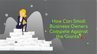 How Can Small Business Owners Compete Against the Giants?