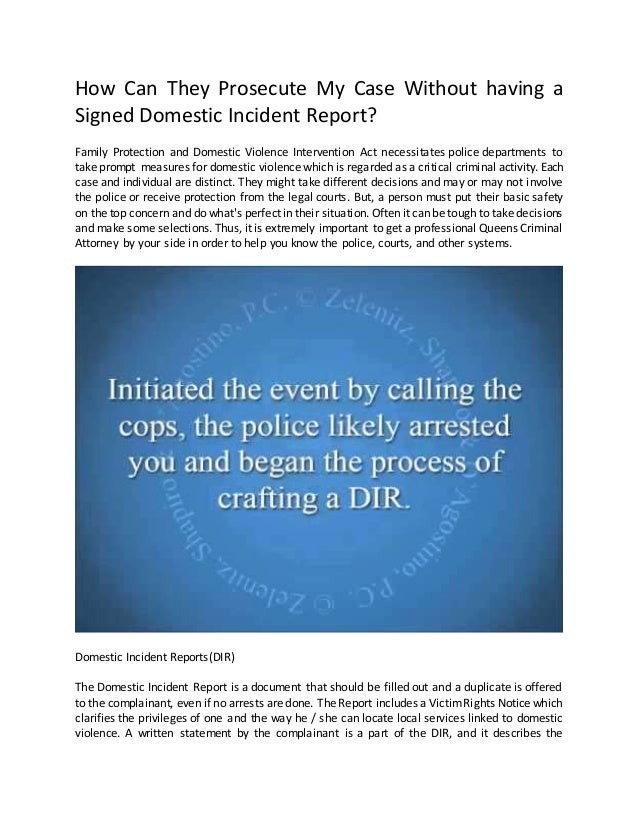 how can they prosecute my case without a signed domestic incident rep on an incident report who is the complainant