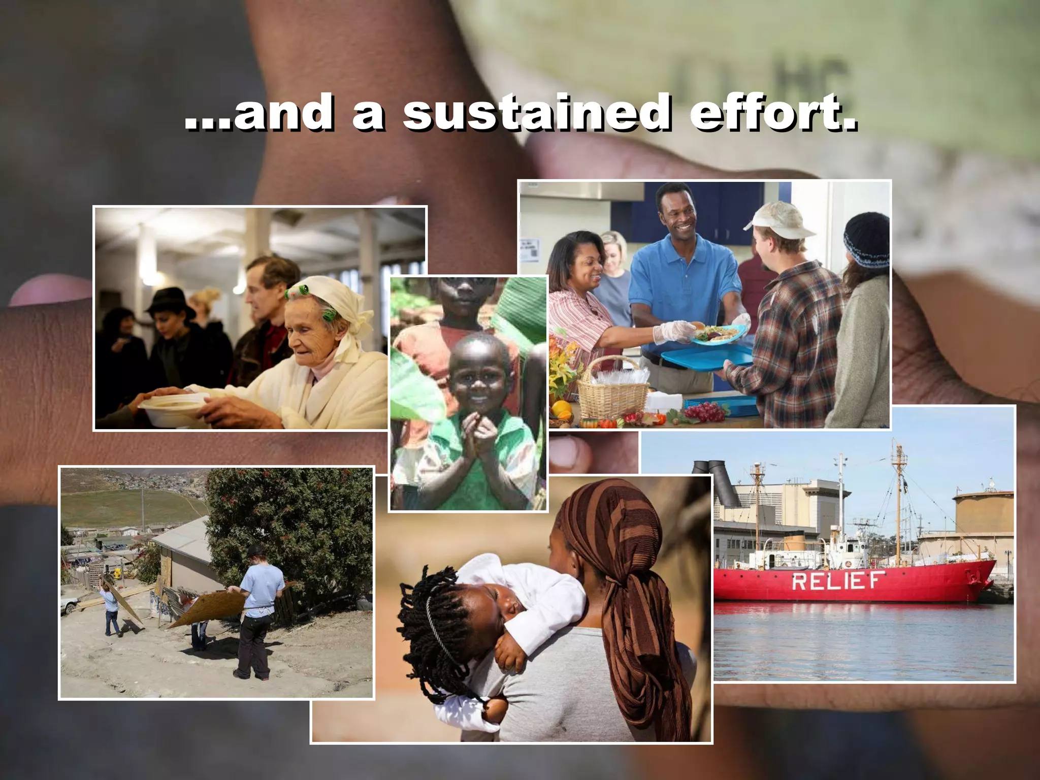 … and a sustained effort. … and a sustained effort. 