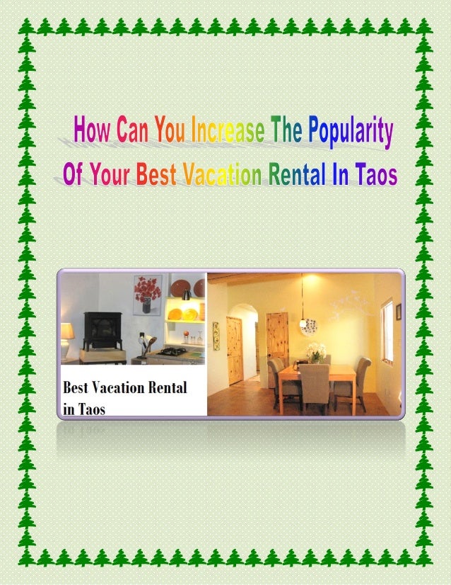 How Can You Increase The Popularity Of Your Best Vacation Rental In T