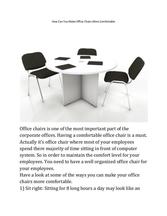 How Can You Make Office Chairs More Comfortable Office Chairs More Comfortable