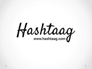 www.hashtaag.com

 