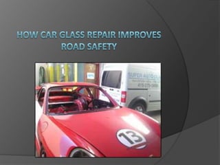 How Car Glass Repair Improves Road Safety 