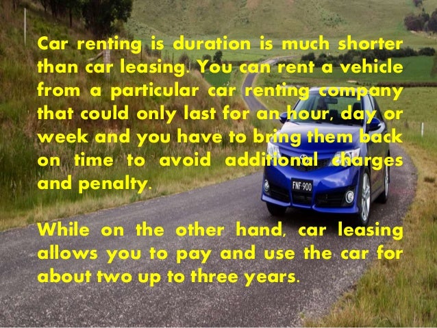 What Is The Difference Between Leasing And Renting A Car What Is The Difference Between Leasing And Renting A Car
