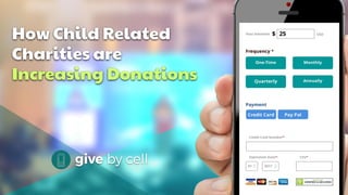 How Child Related
Charities are
Increasing Donations
 