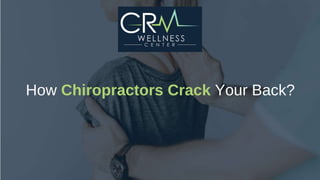 How chiropractors crack your back?