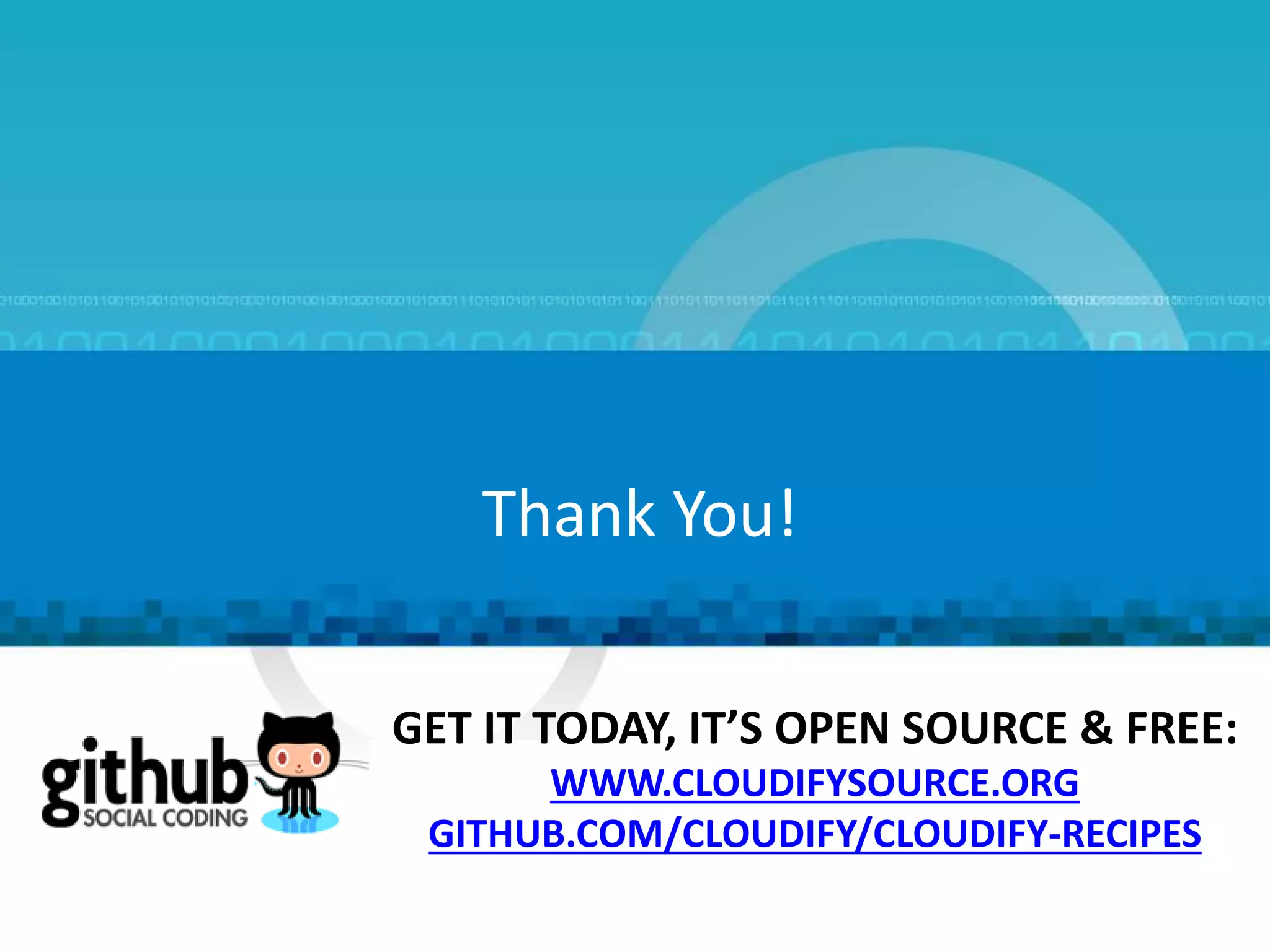 11-23
GigaSpaces 2012 © All Rights Reserved
Thank You!
GET IT TODAY, IT’S OPEN SOURCE & FREE:
WWW.CLOUDIFYSOURCE.ORG
GITHUB.COM/CLOUDIFY/CLOUDIFY-RECIPES
 