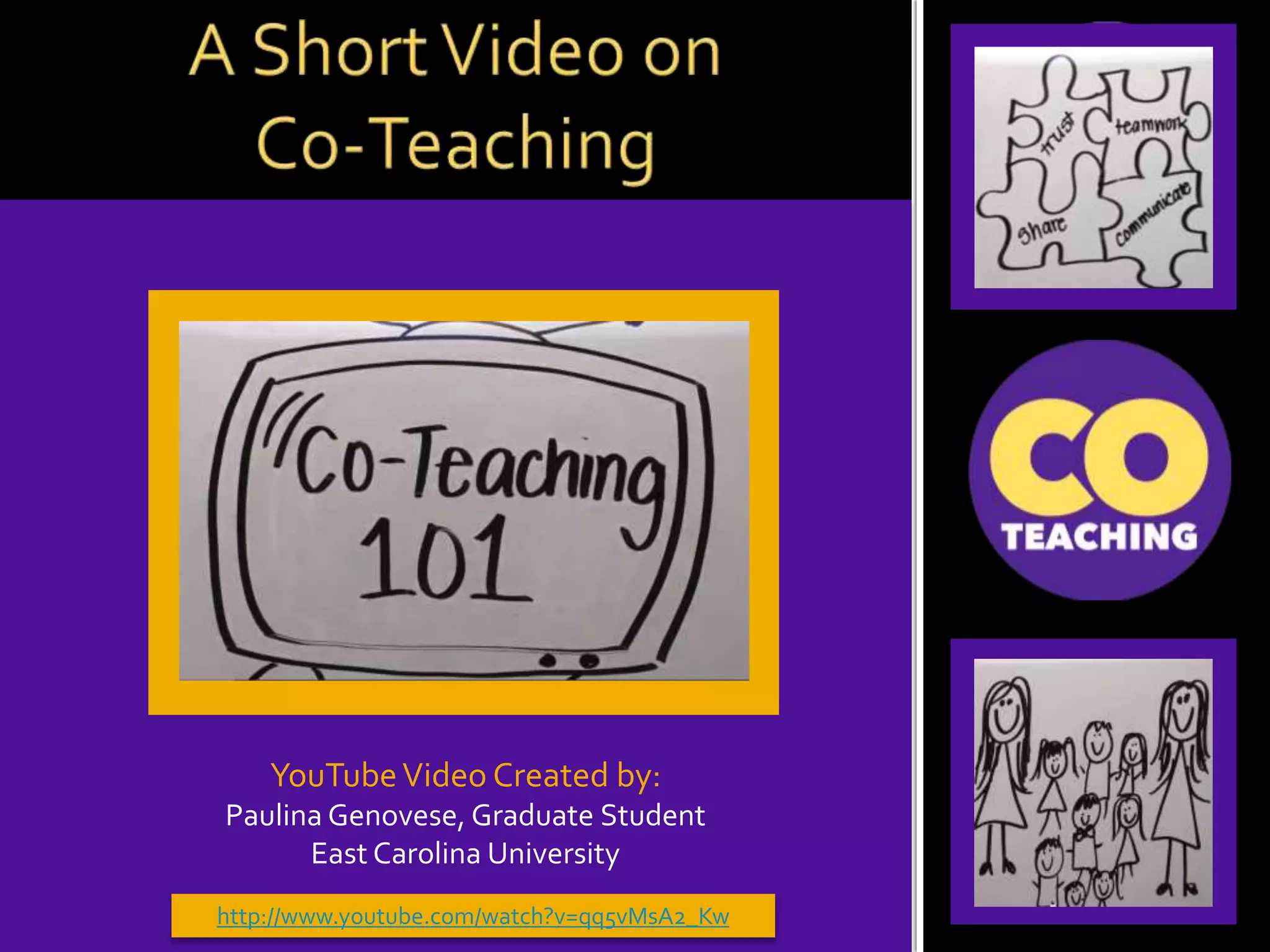 YouTubeVideo Created by:
Paulina Genovese, Graduate Student
East Carolina University
http://www.youtube.com/watch?v=qq5vMsA2_Kw
 