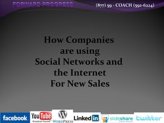 How Companies  are using Social Networks and  the Internet For New Sales 