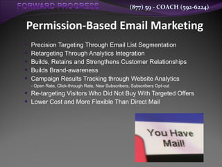 Permission-Based Email Marketing ,[object Object],[object Object],[object Object],[object Object],[object Object],[object Object],[object Object],[object Object]