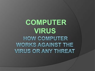 COMPUTER
VIRUS

 