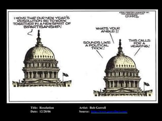 Title: Resolution Artist: Bob Gorrell
Date: 12/28/06 Source: http://www.gorrellart.com/
 